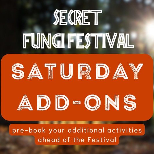 Saturday 25th October - Fungi Festival Pre-Bookable Workshops and Talks